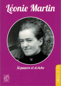 Léonie Martin si pauvre et si riche